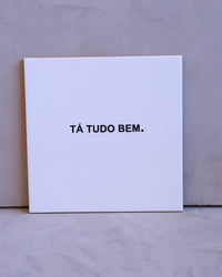 Azulejo ''Tá Tudo Bem''.